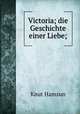 Victoria. die Geschichte einer Liebe, Knut Hamsun 