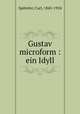 Gustav microform : ein Idyll, Spitteler, Carl, 1845-1924 