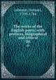 The works of the English poets; with prefaces, biographical and critical. 50, Johnson, Samuel, 1709-1784 