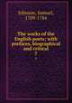 The works of the English poets; with prefaces, biographical and critical. 7, Johnson, Samuel, 1709-1784 