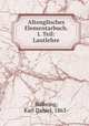 Altenglisches Elementarbuch. I. Teil: Lautlehre, Karl Daniel Bu?lbring 
