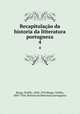 Recapitulao da historia da litteratura portugueza. 4, Teofilo Braga 