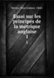 Essai sur les principes de la mtrique anglaise. 1, Verrier, Paul Isidore, 1860- 