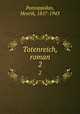 Totenreich, roman. 2, Pontoppidan, Henrik, 1857-1943 
