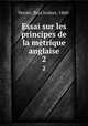 Essai sur les principes de la mtrique anglaise. 2, Verrier, Paul Isidore, 1860- 