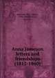 Anna Jameson letters and friendships (1812-1860), Jameson, Mrs. (Anna), 1794-1860,Erskine, Beatrice 
