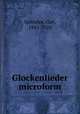 Glockenlieder microform, Spitteler, Carl, 1845-1924 
