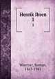 Henrik Ibsen. 1, Woerner, Roman, 1863-1945 
