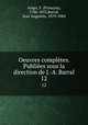 Oeuvres compltes. Publies sous la direction de J.-A. Barral. 12, Franc?ois Arago 