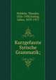 Kurzgefasste Syrische Grammatik;, Theodor No?ldeke 
