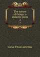The nature of things: a didactic poem. 2, Titus Lucretius Carus 