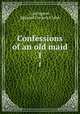 Confessions of an old maid. 1, Carrington, Edmund Frederick John 