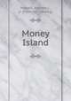 Money Island, Howell, Andrew J., jr. [from old catalog] 