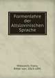Formenlehre der Altslovinischen Sprache, Miklosich, Franz, Ritter von, 1813-1891 