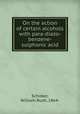 On the action of certain alcohols with para-diazo-benzene-sulphonic acid, Schober, William Bush, 1864- 