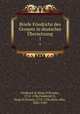 Briefe Friedrichs des Grossen in deutscher bersetzung. 1, Frederick II, King of Prussia, 1712-1786,Frederick II, King of Prussia, 1712-1786,Hein, Max, 1885-1949 