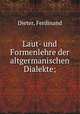 Laut- und Formenlehre der altgermanischen Dialekte;, Dieter, Ferdinand 