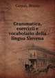 Grammatica, esercizii e vocabolario della lingua Slovena, Guyon, Bruno 