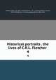 Historical portraits . the lives of C.R.L. Fletcher . 4, Walker, Emery, Sir, 1851-1933,Fletcher, C. R. L. (Charles Robert Leslie), 1857-1934,Butler, H. B. (Harold Beresford), 1883-1951 