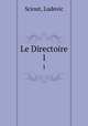 Le Directoire. 1, Sciout, Ludovic 