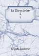 Le Directoire. 3, Sciout, Ludovic 