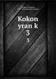 Kokon yran k. 3, Yashiro, Hirokata, 1758-1841,Kokusho Kankkai 