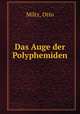 Das Auge der Polyphemiden, Miltz, Otto 