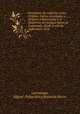 Prontuario de todas las reales Cedulas, Cartas Acordadas y Ordenes comunicadas a la Audiencia del Antiguo Reino de Guatemala, desde el ano de 1600 hasta 1818., Larreinaga, Miguel ; Felipe Neri y Rafael de Barrio 