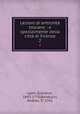 Lezioni di antichit toscane : e spezialmente della citt di Firenze. 2, Lami, Giovanni, 1697-1770,Bonducci, Andrea, fl. 1761 