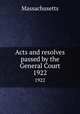 Acts and resolves passed by the General Court. 1922, Massachusetts 