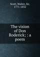 The vision of Don Roderick; : a poem., Scott, Walter, Sir, 1771-1832 