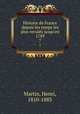 Histoire de France depuis les temps les plus reculs jusqu`en 1789. 7, Martin, Henri, 1810-1883 