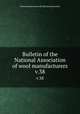 Bulletin of the National Association of wool manufacturers. v.38, National association of wool manufacturers 