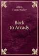 Back to Arcady, Allen, Frank Waller 