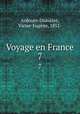 Voyage en France. 7, Victor-Eugene Ardouin-Dumazet 