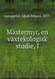 Mastermyr, en vaxtekologisk studie, I, Ljungqvist, Jakob Erhard, 1877- 