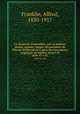 La vie prive D`autrefois: arts et mtiers, modes, moeurs, usages des parisiens du XIIe au XVIIIe sicle d`aprs des documents originaux ou indits: Serie I-II. serie 02 v.02, Franklin, Alfred, 1830-1917 