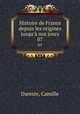 Histoire de France depuis les origines jusqu` nos jours. 07, Dareste, Camille 