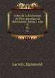Actes de la Commune de Paris pendant la Rvolution. Series I and II. 01, Lacroix, Sigismond 