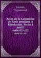 Actes de la Commune de Paris pendant la Rvolution. Series I and II. serie 02 v.02, Lacroix, Sigismond 