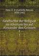 Geschichte der Religion im Altertum bis auf Alexander den Grossen. 2, Tiele, C. P. (Cornelis Petrus), 1830-1902 