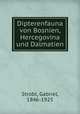 Dipterenfauna von Bosnien, Hercegovina und Dalmatien, Strobl, Gabriel, 1846-1925 