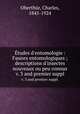 tudes d`entomologie : Faunes entomologiques ; descriptions d`insectes nouveaux ou peu connus. v. 3 and premier suppl., Charles Oberthur 