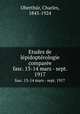Etudes de lpidoptrologie compare. fasc. 13-14 mars - sept. 1917, Charles Oberthur 