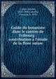 Guide du botaniste dans le canton de Fribourg : contribution a l