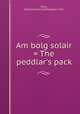 Am bolg solair = The peddlar