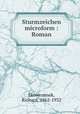 Sturmzeichen microform : Roman, Skowronnek, Richard, 1862-1932 