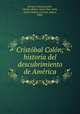 Cristobal Colon; historia del descubrimiento de America, Francisco Serrato 