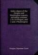 Index-digest of the Oregon and Washington reports, including volumes 1 to 14 Oregon, and 1 and 2 Washington, Oregon. Supreme Court 
