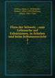 Flora der Schweiz : zum Gebrauche auf Exkursionen, in Schulen und beim Selbstunterricht. 2, Schinz, Hans, b. 1858,Keller, Robert, 1854-1939,Thellung, Albert, 1881-1928 
